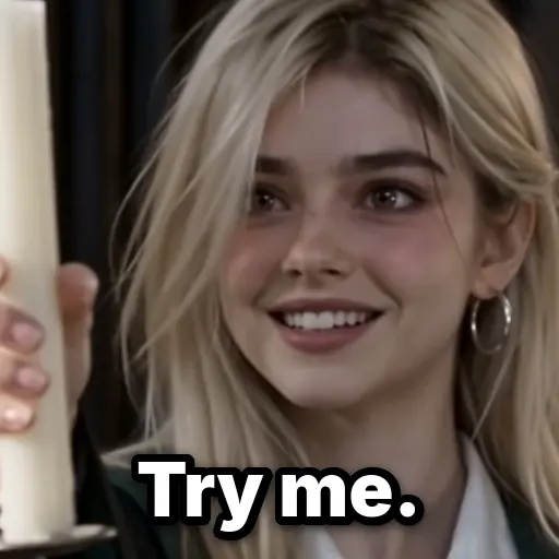 Try Me. card: Go on. I dare you.